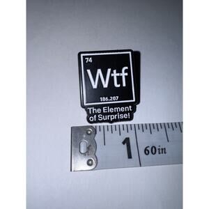 WTF The Element Of Surprise Script Pin Brooch